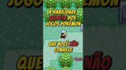 HABILIDADE SECRETA DOS JOGOS POKÉMON #pokemon #games #dicaspokemon