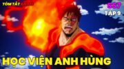 Học Viện Anh Hùng Season 7 | Tóm Tắt Anime | Tập 9