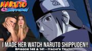 ITACHI'S HEARTBREAKING TRUTH!! Girlfriend's Reaction Naruto Shippuden Episode 140 & 141