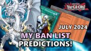 July 2024 YU-GI-OH BAN LIST PREDICTION! | Will We Get a List Before NAWCQ? INFO Format?