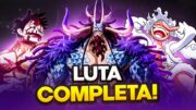 LUFFY vs KAIDO (Luta completa) – One Piece