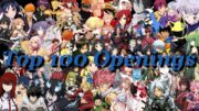 My Top 100 Anime Openings (of All Time)