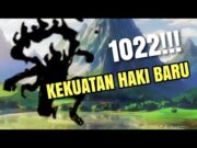 ONE PIECE 1022!!! GILA ADA TEHNIK BARU HAKI yang BARU PERTAMA KITA TAHU!!