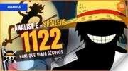 ONE PIECE 1122 – SPOILERS OFICIAIS PARTE 2 – CORREÇÕES E ANALISE..