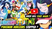 Pokemon Horizons Stopped On YouTube 😱 ? | Why Pokemon Horizons Not coming ? Horizons Hindi dubbed EP