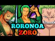 RORONOA ZORO : Le BRAS DROIT SURPUISSANT de LUFFY ! (ONE PIECE)