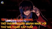 Review Anime | Tập 2 + 3 – Failure Frame |  Trở Thành Người Mạnh Nhất Bằng Phép Thuật Cấp Thấp