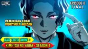 SEMUA HASHIRA BERSATU PADU MENGHAJAR MUZAN – ALUR CERITA ANIME KIMETSU NO YAIBA SEASON 4 – EPISODE 8