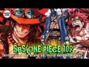 SPOILER SBS 109 !! INI DIA SHICHIBUKAI YANG DI KALAHKAN ACE ! ORANG YG DI MAKSUD KID ? ONE PIECE