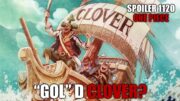 Spoiler Ch. 1120 One Piece -Terungkap! Ternyata Profesor Clover Memiliki Inisial D Pada Namanya!