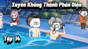 Tập 14: Xuyên Không Thành Phản Diện | NoNo Sub