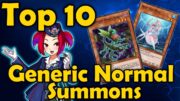 Top 10 Best Generic Normal Summons in Yugioh