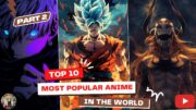 Top 10 Most Popular Anime in The World Part 2 | In Hindi | #anime