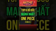 Top 6 đô đốc mạnh nhất One Piece P1.1 … #anime #onepiece #shorts #fyp #trending #viralshorts