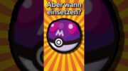 Wann den MEISTERBALL in Pokémon einsetzen?