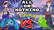 We Take All The Pokemon or None. Then We FIGHT!