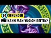 Wie kann man das Yu-Gi-Oh TCG retten? | 30 Sekunden | Yu-Gi-Oh!