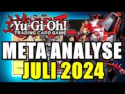 Yu-Gi-Oh! Das sind die Besten Decks! Meta Analyse Juli 2024 POST THE INFINIT FORBIDDEN!