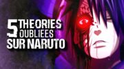 5 THÉORIES OUBLIÉES SUR NARUTO