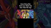 Atem Gọi Tam Thần Lên Hù Dọa Yugi Muto | Yugioh Meme | #yugioh