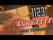 ELBAF!!!!!!! RAHASIA TERKUTUK tentang HAKI RAJA!!! Awal Mula Vegapunk MATI!!! (Full 1123 One Piece)