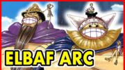 Everything You Need To Know Before the ELBAF ARC! (One Piece)