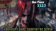 FULL SPOILER OP 1123 – HAKI TERKUAT DI DUNIA !!! | FULL SPOILER ONE PIECE 1123 [PEMBAHASAN]