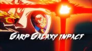 Garp Galaxy Impact (4k 2160fps) one piece episode 1114