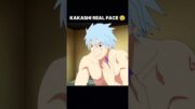 KAKASHI REAL FACE 🗿🥶(NARUTO)#anime #naruto #kakashi