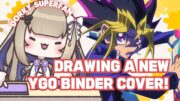 Nostalgic Drawing Activity! Shiina Makes A Custom Yu-Gi-Oh Binder Cover!