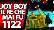 ONE PIECE 1122: POTENZA DEVASTANTE DI JOY BOY! LA REAZIONE DI IM-SAMA RIVELA LA SUA VERA NATURA