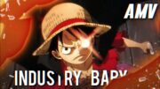 One Piece AMV – (INDUSTRY BABY – Lil Nas X)