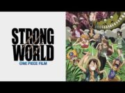 One Piece: Strong World – Official Trailer