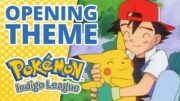 Pokémon: Indigo League 📺 | Opening Theme