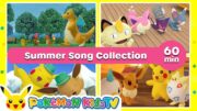 Pokémon Summer Song Collection (60 minutes) | Nursery Rhyme | Kids Song | Pokémon Kids TV​