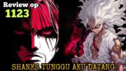 REVIEW OP 1123 – PERTEMUAN YG DINANTIKAN !!! YONKOU TERKUAT DAN JOYBOY | REVIEW ONE PIECE 1123