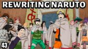 Rewriting Naruto: The Itachi Pursuit Arc | Part 43