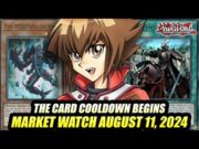 The Card Cooldown Begins! Yu-Gi-Oh! Market Watch August 11, 2024