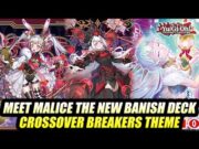 The Next Tier 1 Deck! Meet Malice The New Yu-Gi-Oh! Crossover Breakers Theme!