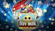 Toy Box – Toy Soldier / Toy Tank / The Masters Saga [Yu-Gi-Oh! Master Duel]