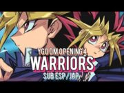 Warriors- Sub Español/Japonés- ¡Yu-Gi-Oh! DM Opening 4 Full