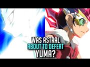 Was Astral About To Defeat Yuma? [Yugioh ZEXAL Finale]