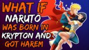 What if Naruto was born in Krypton and got harem? (NarutoxYoungJustice)