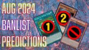 YUGIOH Banlist Prediction  AUG 2024