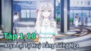 ANIME THÁNG 9 | Arya Bàn Bên Lại Tự Huỷ Bằng Tiếng Nga Tập 1-10 | Mèo Gầy Review