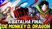 A BATALHA DE DRAGON CONTRA O NOVO GOROSEI GARLING – O MAIOR CRIMINOSO DO MUNDO EXPLICADO | ONE PIECE