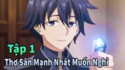 ANIME THÁNG 9 | Thợ Săn Anh Hùng Mạnh Nhất Muốn Giải Nghệ Tập 1 | Mèo Gầy Review