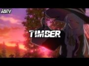 Anime Mix – Timber [AMV]