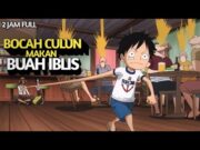 FULL 2 JAM‼️AWALNYA DITERTAWAKAN TERNYATA DIA PEMAKAN BUAH IBLIS‼️- Alur Cerita Anime One Piece