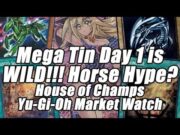 MEGA TIN DAY 1 IS WILD!!! Horse HYPE!?! House of Champs Yu-Gi-Oh Market Watch